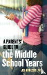 Bruzzese, Joe - A Parents' Guide to the Middle School Years