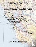 Coops, Jonathan van - A Serious Cyclists Guide to San Francisco and Beyond