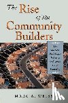 Weiss, Marc A. - The Rise of the Community Builders