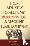 Holland, Max, Kennedy, Walter Donald - From Industry to Alchemy