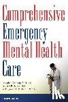 Zealberg, Joseph J., Santos, Alberto B., Puckett, Jackie A. - Comprehensive Emergency Mental Health Care