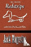 Magestro, Jack - The Trilogy: Redstripe And Other Dachshund Tales