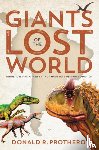 Prothero, Donald R. (Donald R. Prothero) - Giants of the Lost World