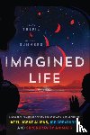 Trefil, James (James Trefil), Summers, Michael (Michael Summers) - Imagined Life