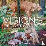 Carrano, Matthew T. (Matthew T. Carrano), Johnson, Kirk R. (Kirk R. Johnson) - Visions of Lost Worlds