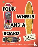  - Four Wheels and a Board