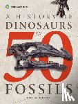 Barrett, Paul M - Barrett, P: History of Dinosaurs in 50 Fossils