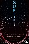 Trefil, James (James Trefil), Satyapal, Shobita (Shobita Satyapal) - Supermassive