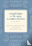 Malaro, Marie C. (Marie C. Malaro), DeAngelis, Ildiko Pogany (Ildiko Pogany DeAngelis) - A Legal Primer on Managing Museum Collections - Fourth Edition