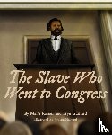 Gaillard, Frye, Rosner, Marti - The Slave Who Went to Congress