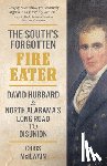 McIlwain, Chris - South's Forgotten Fire-Eater, The