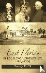 Kotlik, George - East Florida in the Revolutionary Era, 1763–1785