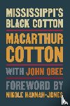 Obee, John, Cotton, MacArthur - Mississippi's Black Cotton