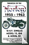 Haycraft, W C - Book of the Norton 1955-1963 O.H.V. Singles Model 19, Es2 & Model 50