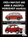 Fiat S P a - 1955-1969 Fiat 600 - 600d & Multipla Factory Workshop Manual