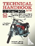 CLYMER, FLOYD - Bridgestone Motorcycles 350gtr & 350gto Technical Handbook, Tuning for Competition and Parts Catalogues