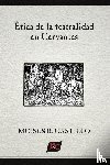 Castillo, Moisés R. - Ética de la teatralidad en Cervantes