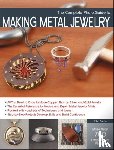 Sartin, John - The Complete Photo Guide to Making Metal Jewelry