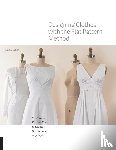 Alm, Sara - Designing Clothes with the Flat Pattern Method