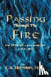 Thornton, Th M. T. B. - Passing Through The Fire