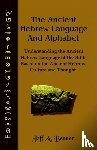 Benner, Jeff A. - The Ancient Hebrew Language and Alphabet