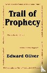 Oliver, Edward - Trail of Prophecy