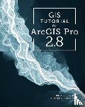 Gorr, Wilpen L., Kurland, Kristen S. - GIS Tutorial for ArcGIS Pro 2.8