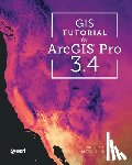 Gorr, Wilpen L., Kurland, Kristen S. - GIS Tutorial for ArcGIS Pro 3.4