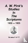 Pink, Arthur W - A.W. Pink's Studies In The Scriptures - 1922-23, Volume 1 of 17