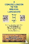 Green, Jay Patrick Sr, Robinson, Maurice Dr - Concise Lexicon to the Biblical Languages