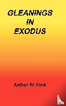 Pink, Arthur W - Gleanings in Exodus