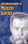 Gorky, Maxim - Autobiography of Maxim Gorky