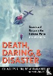 Farabee, Charles R. "Butch" - Death, Daring, and Disaster