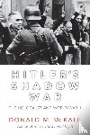 McKale, Donald M. - Hitler's Shadow War