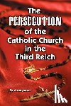 Anonymous, Anonymous - Persecution of the Catholic Church in the Third Reich, The