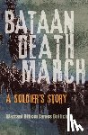 Bollich, James - Bataan Death March: A Soldier's Story