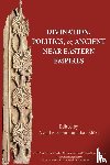  - Divination, Politics, and Ancient Near Eastern Empires