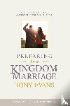 Evans, Tony - Preparing for a Kingdom Marriage