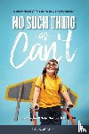 Sexton, Lisa - No Such Thing as Can't