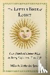 Jones, Mikaela Katherine (Mikaela Katherine Jones) - The Little Book of Light