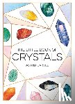 Carvel, Astrid - The Little Book of Crystals