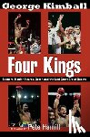 George Kimball, Kimball - Four Kings