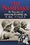 Walker, Robert W - The Namesake, the Biography of Theodore Roosevelt Jr.