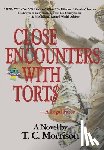 Morrison, T. C. - Close Encounters With Tort$-A Legal Farce