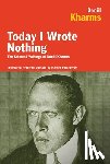 Kharms, Daniil - Today I Wrote Nothing: The Selected Writings of Daniil Kharms