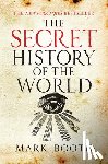 Booth, Mark - The Secret History of the World