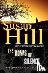 Hill, Susan - The Vows of Silence: A Gripping Psychological Thriller of a Sniper's Reign and a Family's Grief