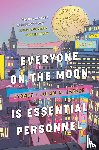 Jarboe, Julian K - Everyone on the Moon is Essential Personnel