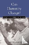 Krishnamurti, J. - Can Humanity Change?