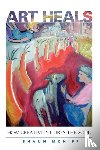 McNiff, Shaun - Art Heals